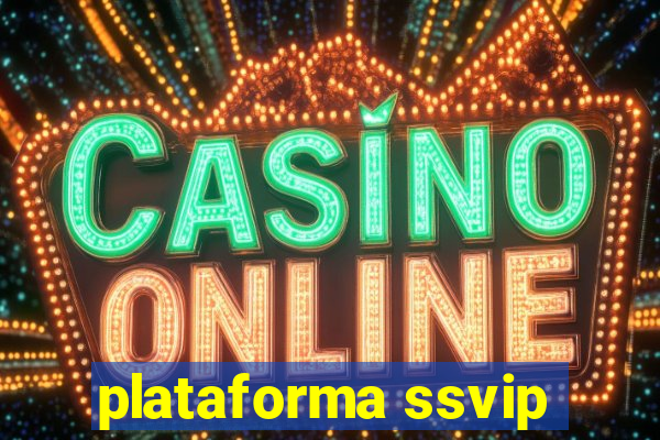 plataforma ssvip